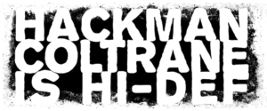 Hackman Coltrane graphic design